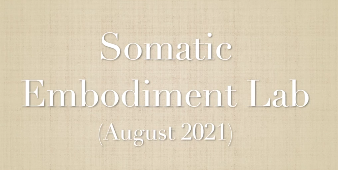A little recap on the last online somatic lab series